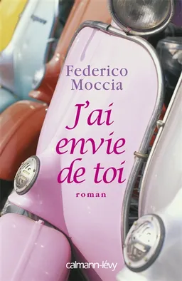 J'ai envie de toi | Federico Moccia