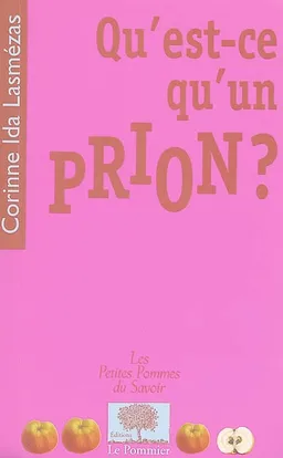 Qu'est-ce qu'un prion ? | Corinne Ida Lasmézas