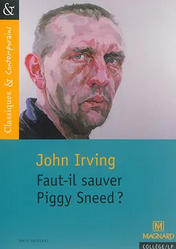 Faut-il sauver Piggy Sneed ? | John Irving, François Tacot