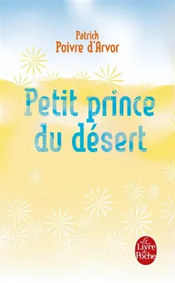 Petit prince du désert | Patrick Poivre d'Arvor