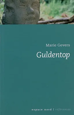 Guldentop : histoire d'un fantôme | Marie Gevers