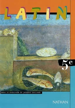 Latin, 5e : livre de l'élève | Jacques Gaillard, Annie Collognat, Jacques Gaillard, Sylvie Perceau