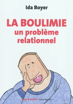 La boulimie : un problème relationnel | Ida Boyer