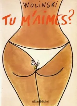 Tu m'aimes ? | Georges Wolinski