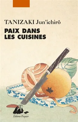 Paix dans les cuisines | Jun'ichiro Tanizaki, Patrick Honnoré