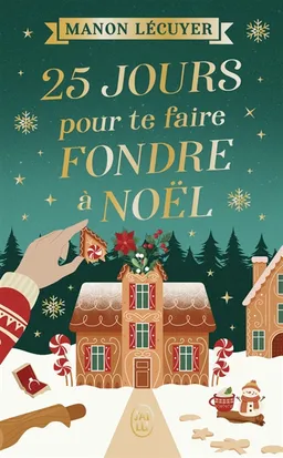 Un Noël à Mistletown. Vol. 1. 25 jours pour te faire fondre à Noël | Manon Lécuyer