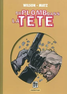 Du plomb dans la tête. Vol. 1. Les petits poissons | Matz, Colin Wilson