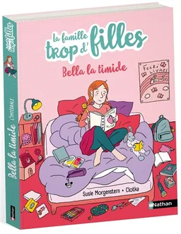 La famille trop d'filles. Bella la timide | Susie Morgenstern, Clotka