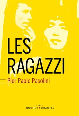 Les Ragazzi | Pier Paolo Pasolini, Jean-Paul Manganaro
