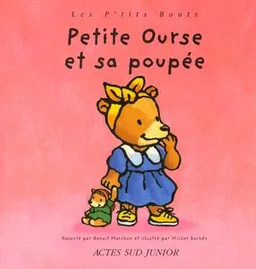 P'tite ourse et sa poupée | Benoît Marchon, Michel Backès, Michel Backès