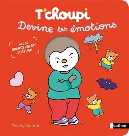 T'choupi : devine les émotions | Thierry Courtin