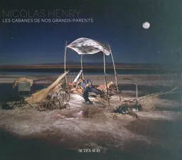 Les cabanes de nos grands-parents | Nicolas Henry, Hélène Gaudy