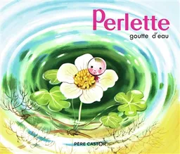 Perlette, goutte d'eau | Marie Colmont, Gerda Muller