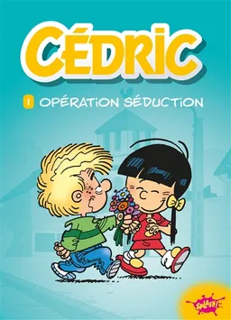 Cédric. Vol. 1. Opération séduction | Cécile Beaucourt