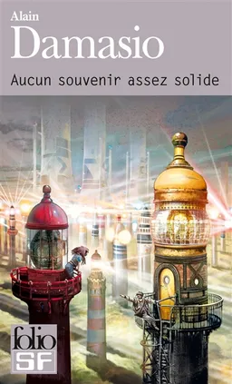 Aucun souvenir assez solide | Alain Damasio, Systar
