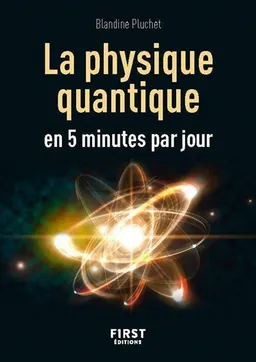 La physique quantique en 5 minutes par jour | Blandine Pluchet