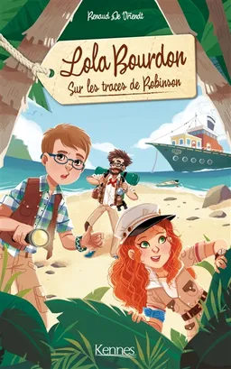 Lola Bourdon. Vol. 1. Sur les traces de Robinson | Renaud De Vriendt, Shiilia