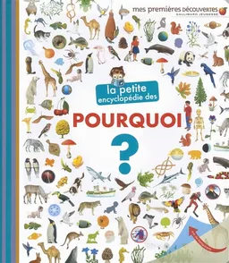 La petite encyclopédie des pourquoi | Sophie Lamoureux
