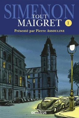 Tout Maigret. Vol. 1 | Georges Simenon, Michel Carly, Michel Carly, Pierre Assouline