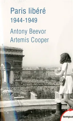 Paris libéré : 1944-1949 | Antony Beevor, Artemis Cooper