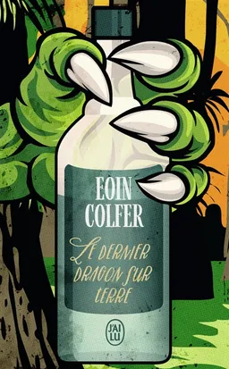 Le dernier dragon sur Terre | Eoin Colfer