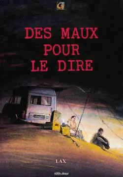 Des maux pour le dire | Christian Lax, Yves Lacroix, Christian Lax