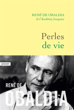 Perles de vie : précis de sagesse portative | René de Obaldia