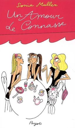 Un amour de connasse | Sonia Muller