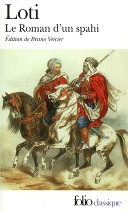 Le roman d'un spahi | Pierre Loti, Bruno Vercier