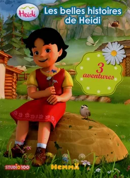 Les belles histoires de Heidi : 3 aventures. Vol. 2 | Studio 100 (studio d'animation), Marie-Françoise Perat