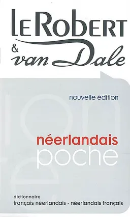 Robert et Van Dale : dictionnaire français-néerlandais, néerlandais-français | Paul Bogaards