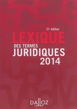 Lexique des termes juridiques 2014 | Serge Guinchard, Thierry Debard