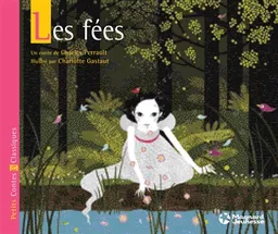Les fées | Charles Perrault, Charlotte Gastaut