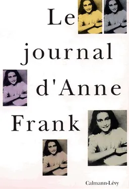 Le journal d'Anne Frank | Anne Frank, Otto H. Frank, Mirjam Pressler, Nicolette Oomes, Philippe Noble