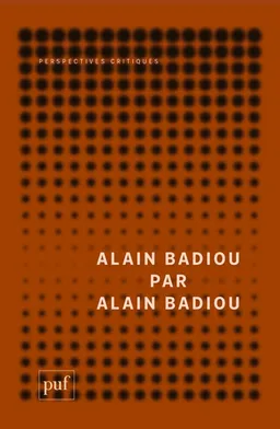 Alain Badiou par Alain Badiou | Alain Badiou