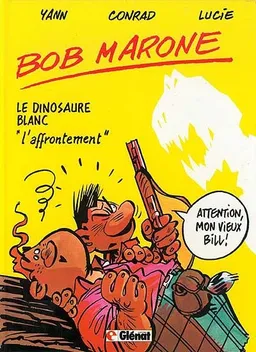 Bob Marone. Vol. 2. L'affrontement | Yann, Didier Conrad, Lucie