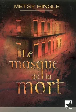 Le masque de la mort | Metsy Hingle