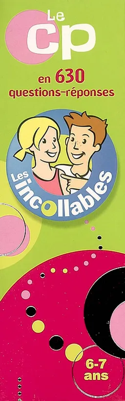 Les incollables, 6-7 ans : le CP en 630 questions-réponses | Marc Goubier