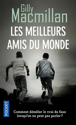 Les meilleurs amis du monde | Gilly MacMillan
