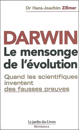 Darwin : le mensonge de l'évolution | Hans-Joachim Zillmer