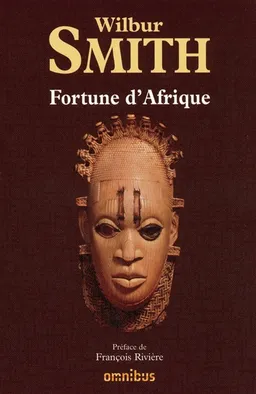 Fortune d'Afrique | Wilbur Smith, François Rivière