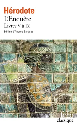 L'Enquête : livres V à IX | Hérodote, Andrée Barguet