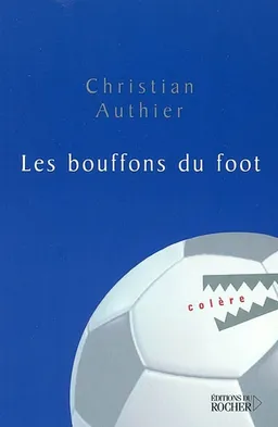 Les bouffons du foot | Christian Authier