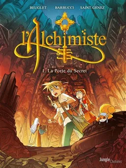 L'alchimiste. Vol. 1. La porte du secret | Nicolas Beuglet, Alessandro Barbucci, Alexandre Saint-Genez