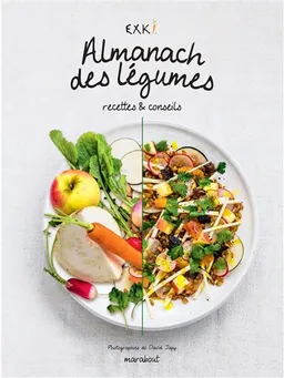 Almanach des légumes : recettes & conseils | Exki, Frédéric Rouvez, Nicolas Steisel, David Japy