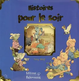 Histoires pour le soir | Tony Wolf