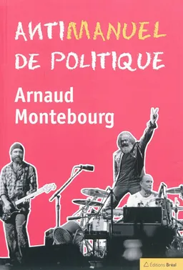 Antimanuel de politique | Arnaud Montebourg
