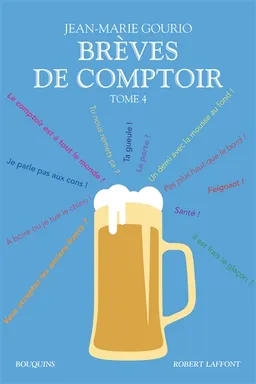 Brèves de comptoir : édition intégrale. Vol. 4 | Jean-Marie Gourio
