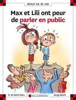 Max et Lili ont peur de parler en public | Dominique de Saint-Mars, Serge Bloch