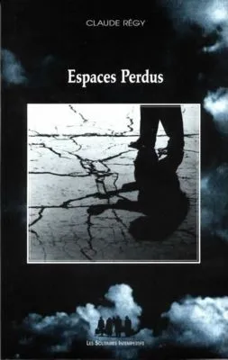 Espaces perdus | Claude Régy